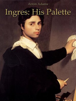 cover image of Ingres--His Palette